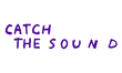 Catch The Sound HD